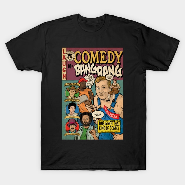 Comedy Bang Bang T-Shirt by Baddest Shirt Co.